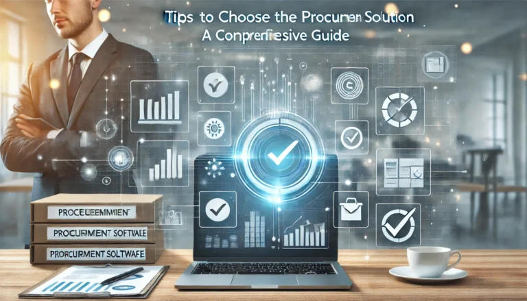 Tips to Choose the Best Procurement Solution: A Comprehensive Guide